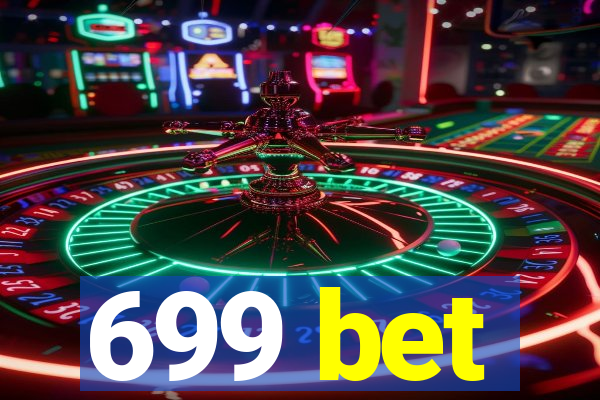 699 bet